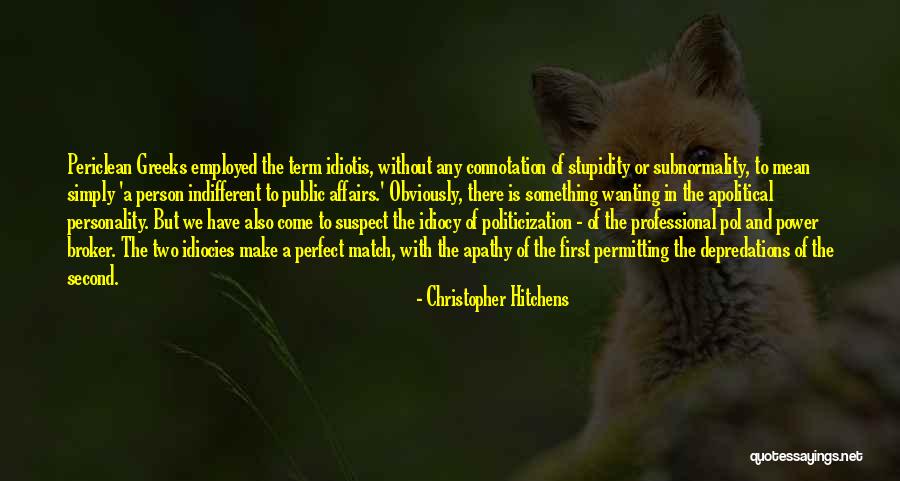 My Perfect Match Quotes By Christopher Hitchens My Perfect Match Quotes By Christopher Hitchens