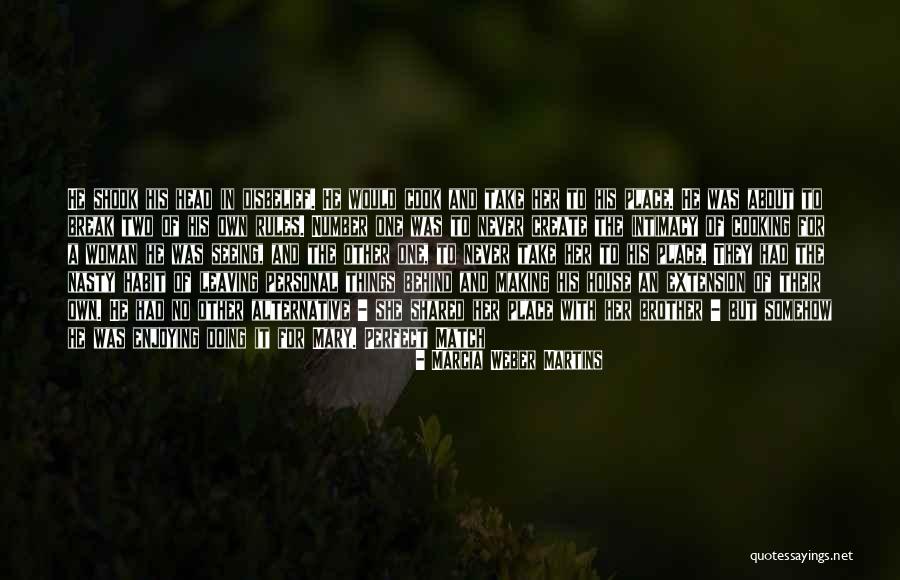 My Perfect Match Quotes By Marcia Weber Martins My Perfect Match Quotes By Marcia Weber Martins