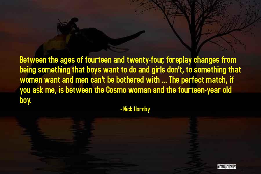 My Perfect Match Quotes By Nick Hornby My Perfect Match Quotes By Nick Hornby