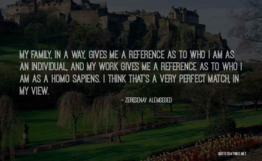 My Perfect Match Quotes By Zeresenay Alemseged My Perfect Match Quotes By Zeresenay Alemseged