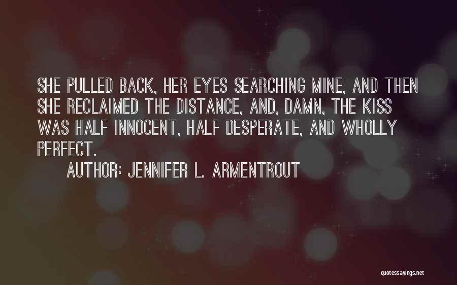 My Perfect Other Half Quotes By Jennifer L. Armentrout