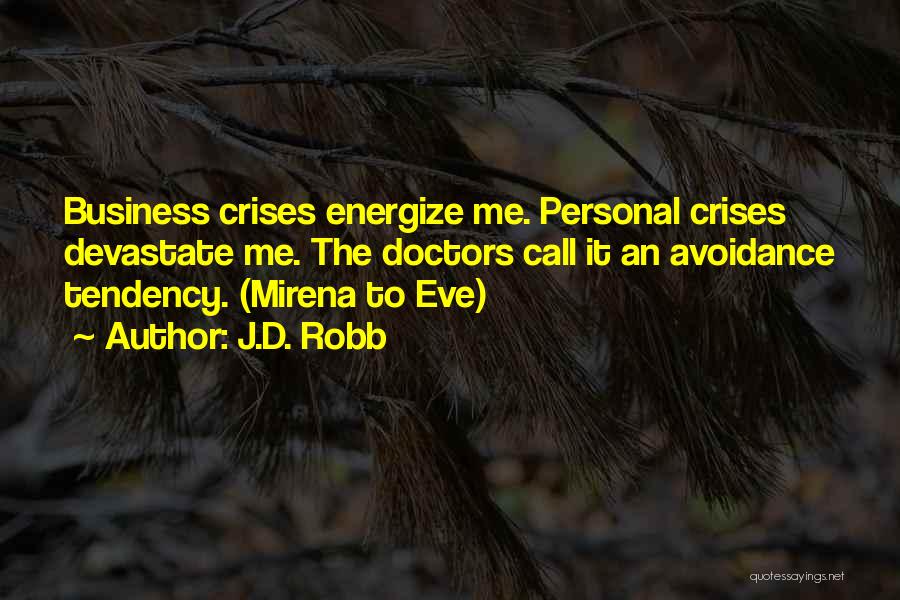 My Personal Life Is None Of Your Business Quotes By J.D. Robb