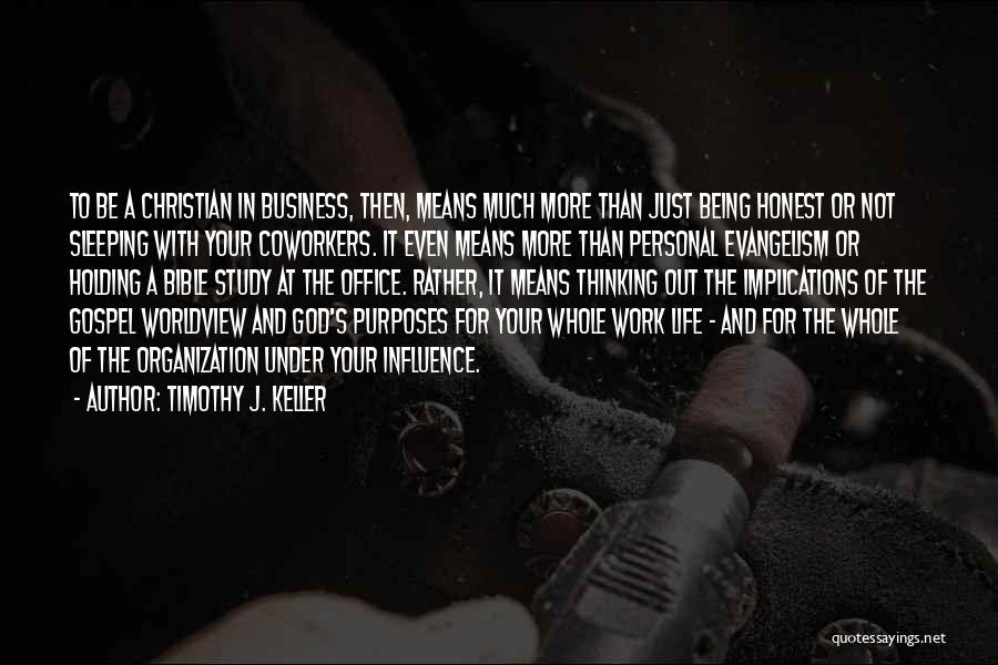 My Personal Life Is None Of Your Business Quotes By Timothy J. Keller