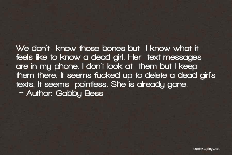 My Phone Is Dead Quotes By Gabby Bess