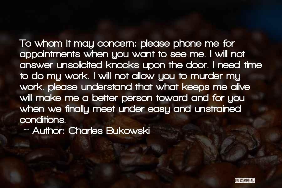 My Phone Quotes By Charles Bukowski