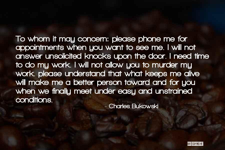 My Phone Quotes By Charles Bukowski