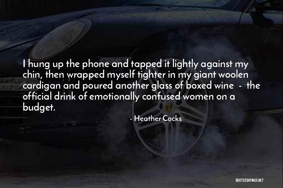 My Phone Quotes By Heather Cocks