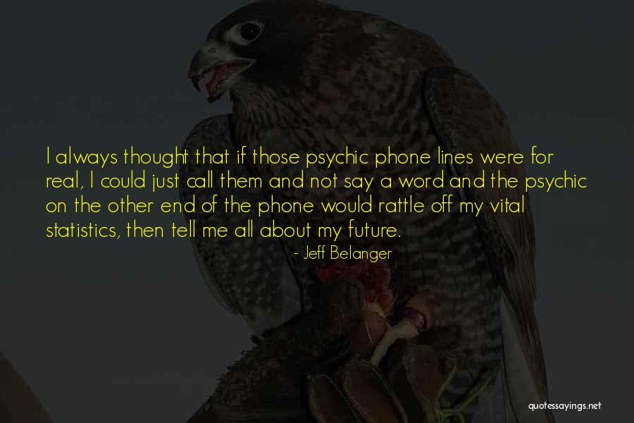 My Phone Quotes By Jeff Belanger