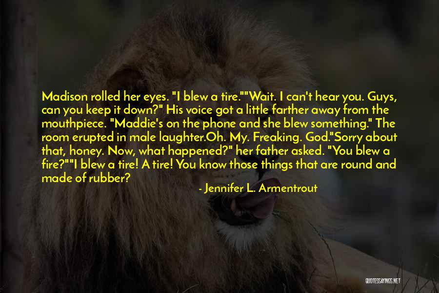 My Phone Quotes By Jennifer L. Armentrout