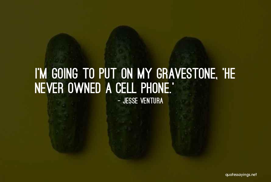 My Phone Quotes By Jesse Ventura