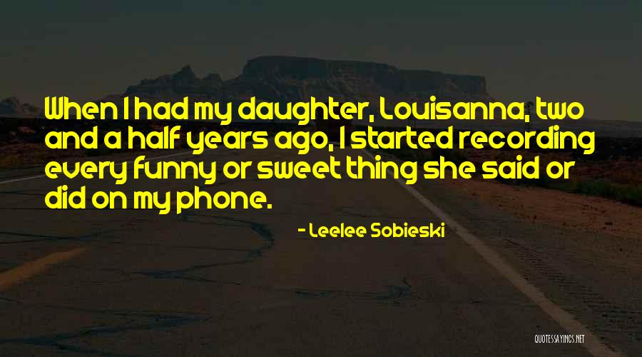 My Phone Quotes By Leelee Sobieski