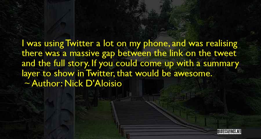 My Phone Quotes By Nick D'Aloisio
