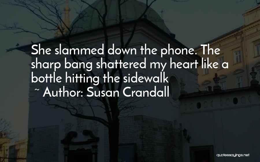My Phone Quotes By Susan Crandall