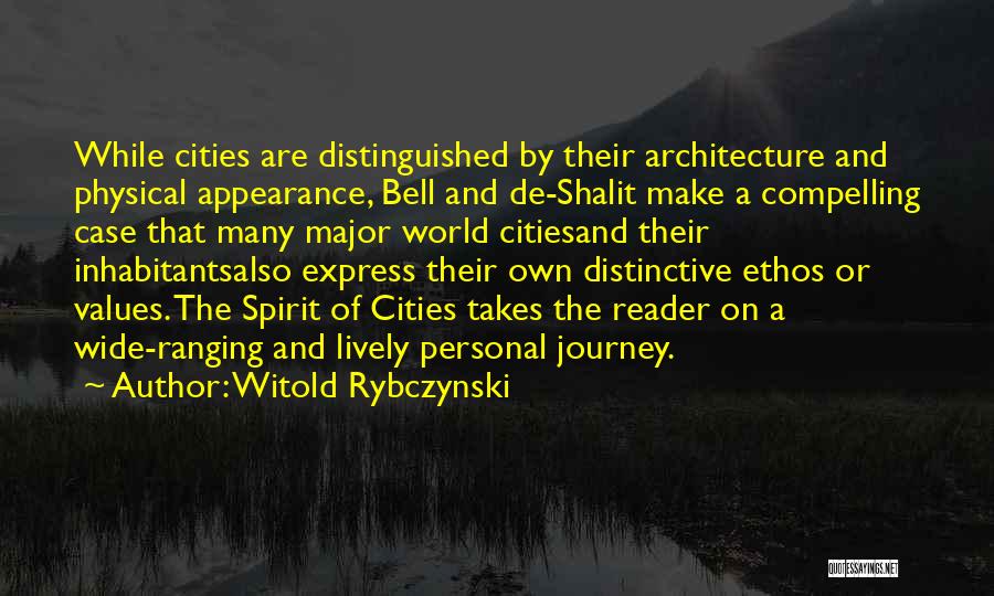 My Physical Appearance Quotes By Witold Rybczynski