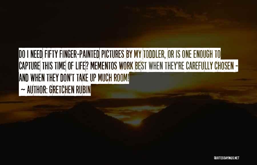 My Pictures Quotes By Gretchen Rubin