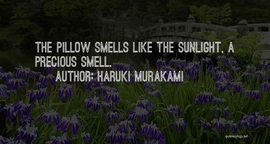 My Pillow Smells Like You Quotes By Haruki Murakami