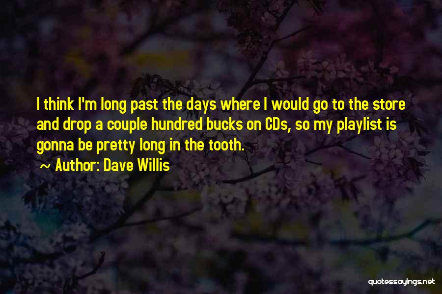 My Playlist Quotes By Dave Willis