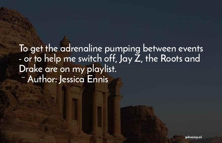 My Playlist Quotes By Jessica Ennis