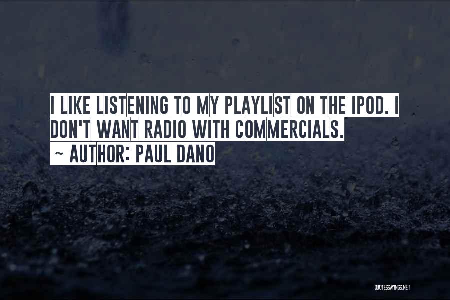 My Playlist Quotes By Paul Dano