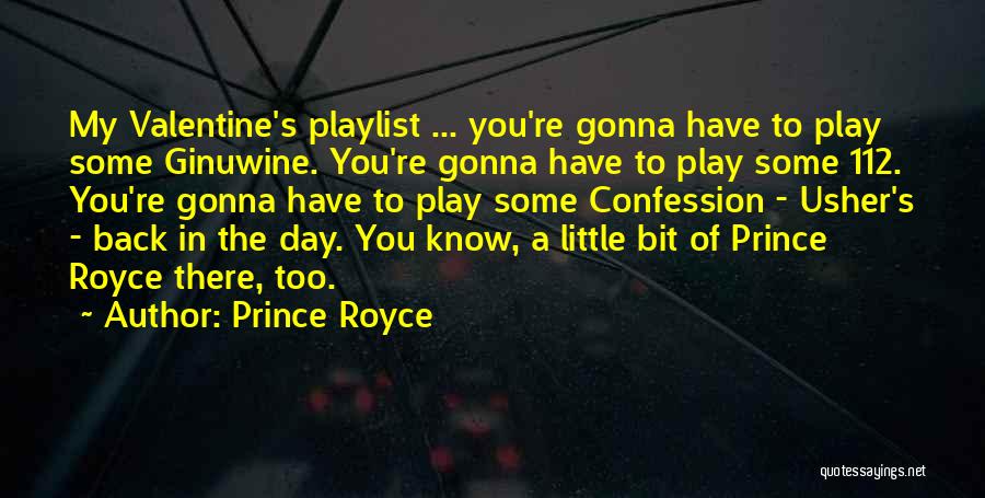 My Playlist Quotes By Prince Royce