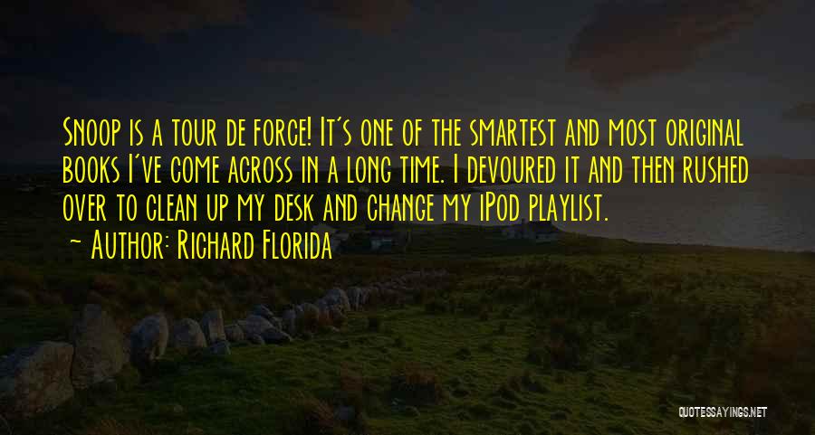 My Playlist Quotes By Richard Florida