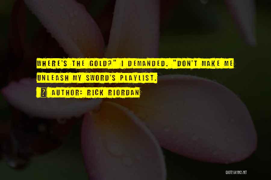 My Playlist Quotes By Rick Riordan