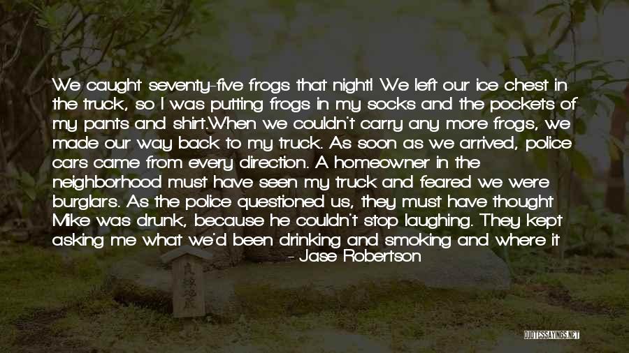 My Policeman Quotes By Jase Robertson