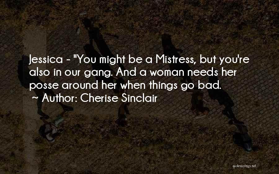 My Posse Quotes By Cherise Sinclair