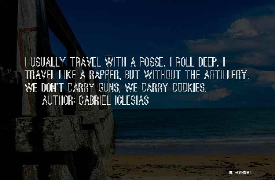 My Posse Quotes By Gabriel Iglesias