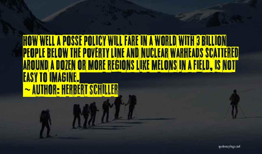 My Posse Quotes By Herbert Schiller