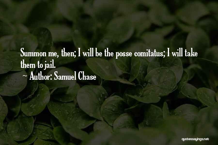 My Posse Quotes By Samuel Chase