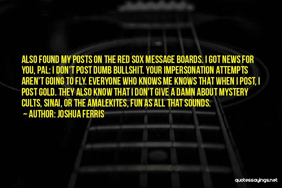 My Posts Quotes By Joshua Ferris