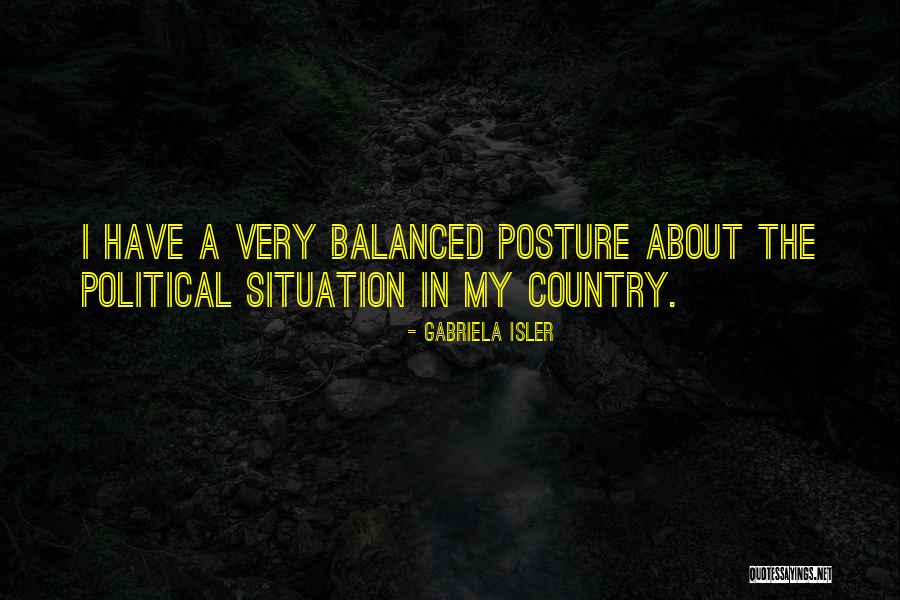 My Posture Quotes By Gabriela Isler My Posture Quotes By Gabriela Isler