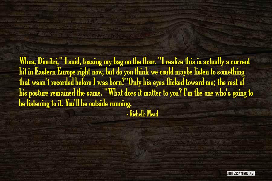 My Posture Quotes By Richelle Mead My Posture Quotes By Richelle Mead