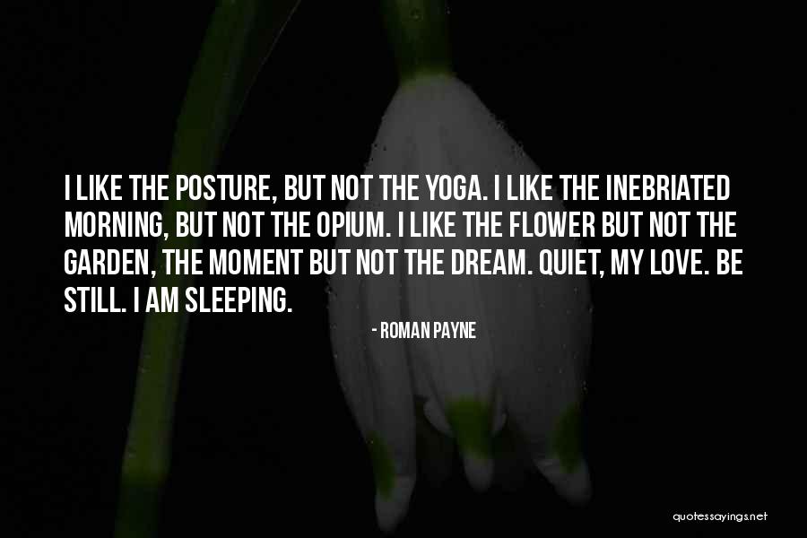 My Posture Quotes By Roman Payne My Posture Quotes By Roman Payne