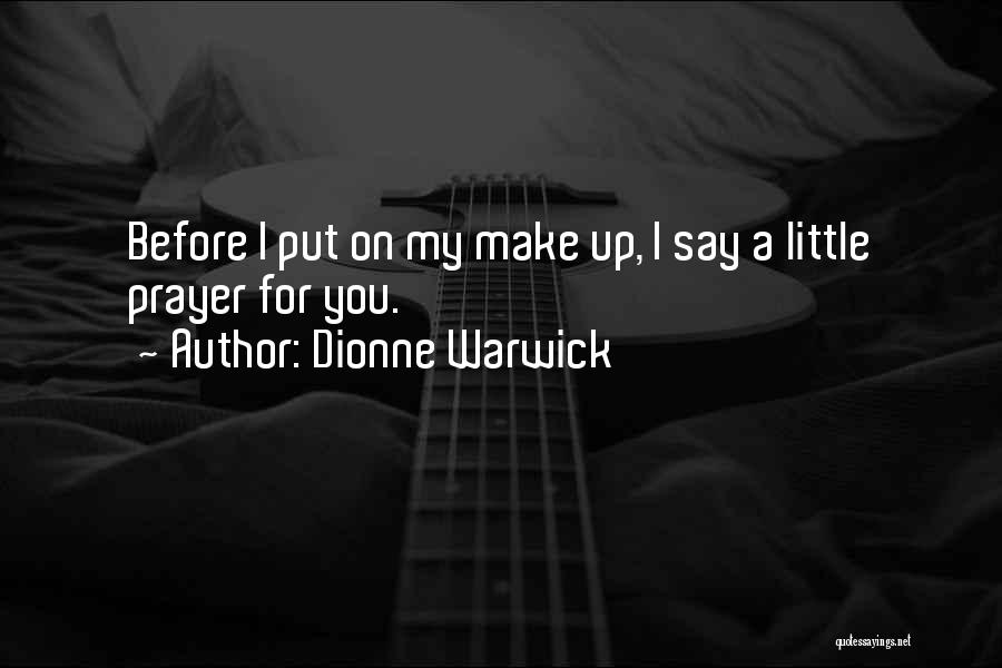 My Prayer For You Quotes By Dionne Warwick