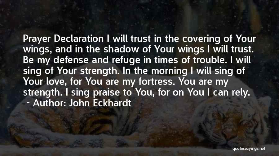 My Prayer For You Quotes By John Eckhardt