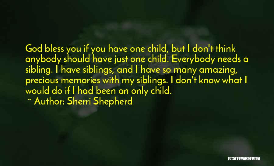 My Precious Child Quotes By Sherri Shepherd