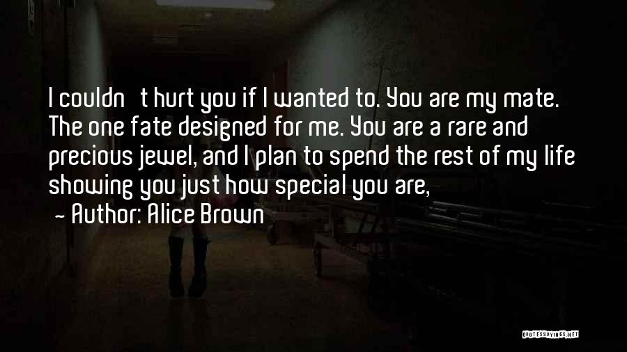 My Precious Jewel Quotes By Alice Brown