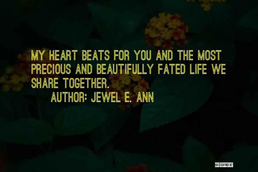 My Precious Jewel Quotes By Jewel E. Ann