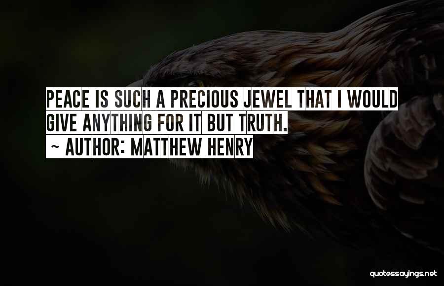 My Precious Jewel Quotes By Matthew Henry