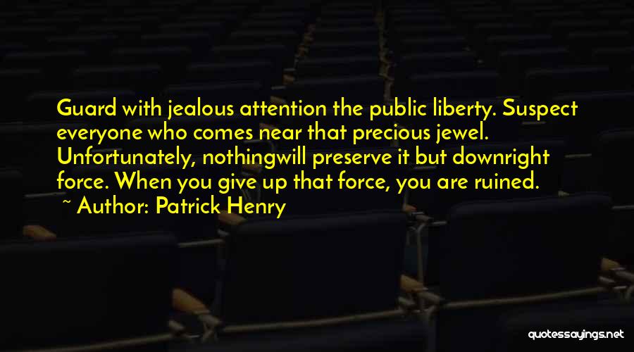 My Precious Jewel Quotes By Patrick Henry