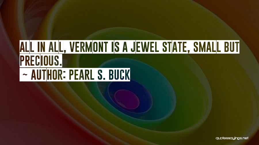 My Precious Jewel Quotes By Pearl S. Buck