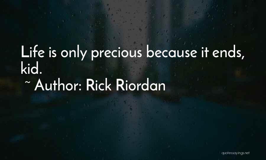 My Precious Kid Quotes By Rick Riordan