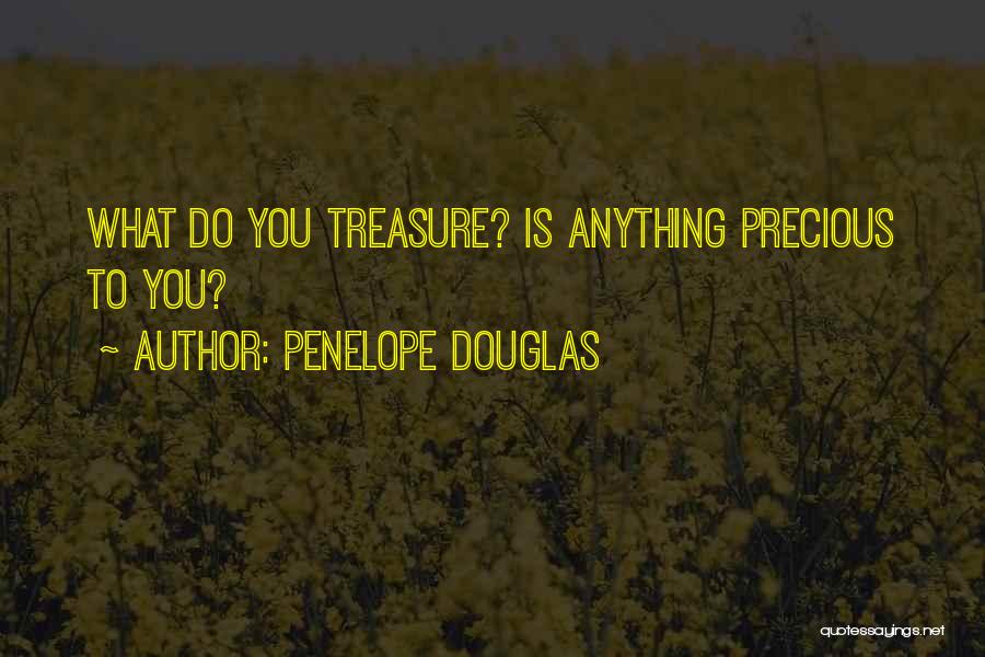 My Precious Treasure Quotes By Penelope Douglas