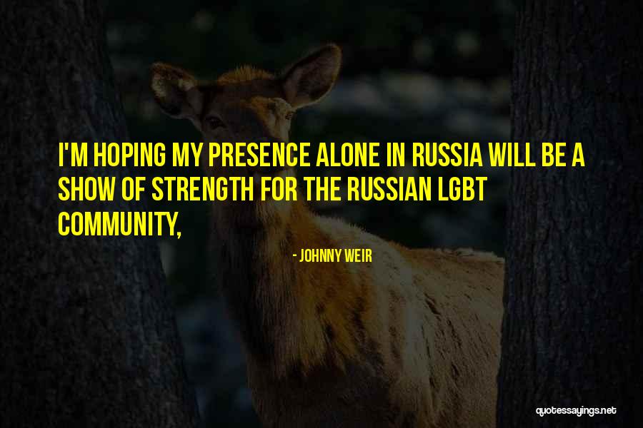 My Presence Quotes By Johnny Weir My Presence Quotes By Johnny Weir