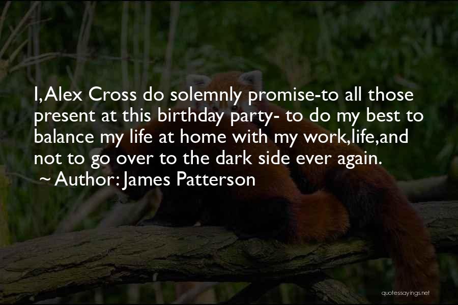 My Present Life Quotes By James Patterson