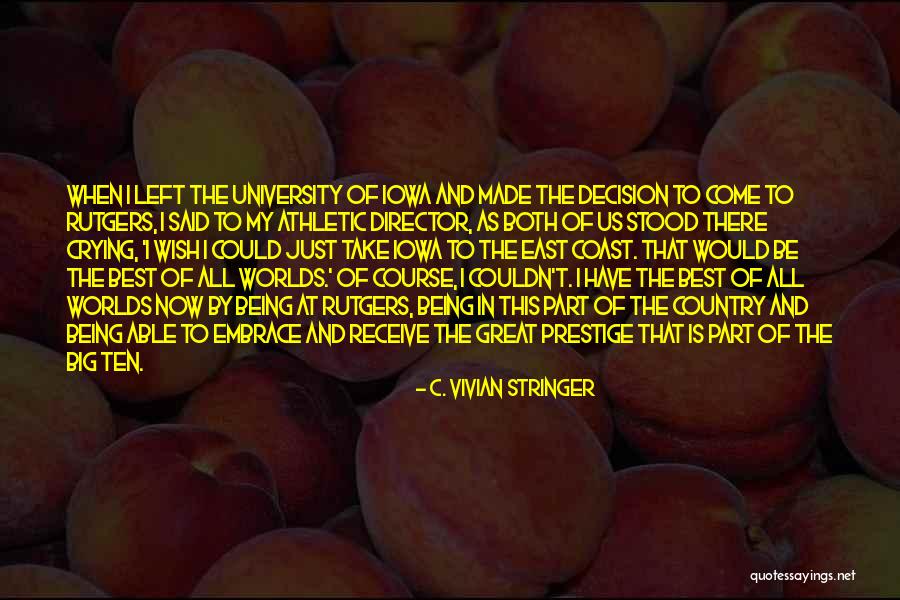 My Prestige Quotes By C. Vivian Stringer My Prestige Quotes By C. Vivian Stringer