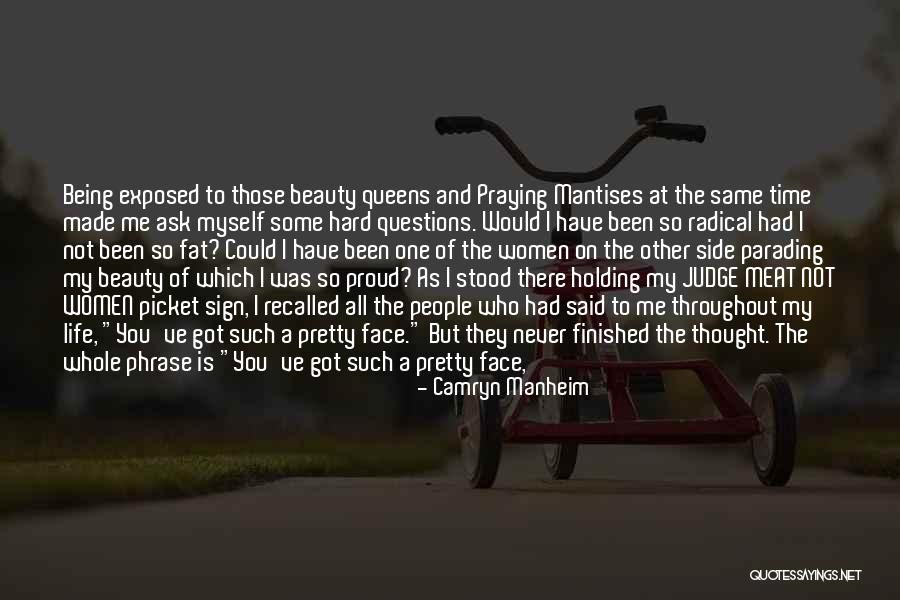 My Pretty Face Quotes By Camryn Manheim My Pretty Face Quotes By Camryn Manheim