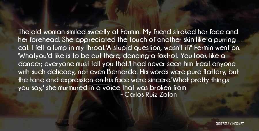 My Pretty Face Quotes By Carlos Ruiz Zafon My Pretty Face Quotes By Carlos Ruiz Zafon